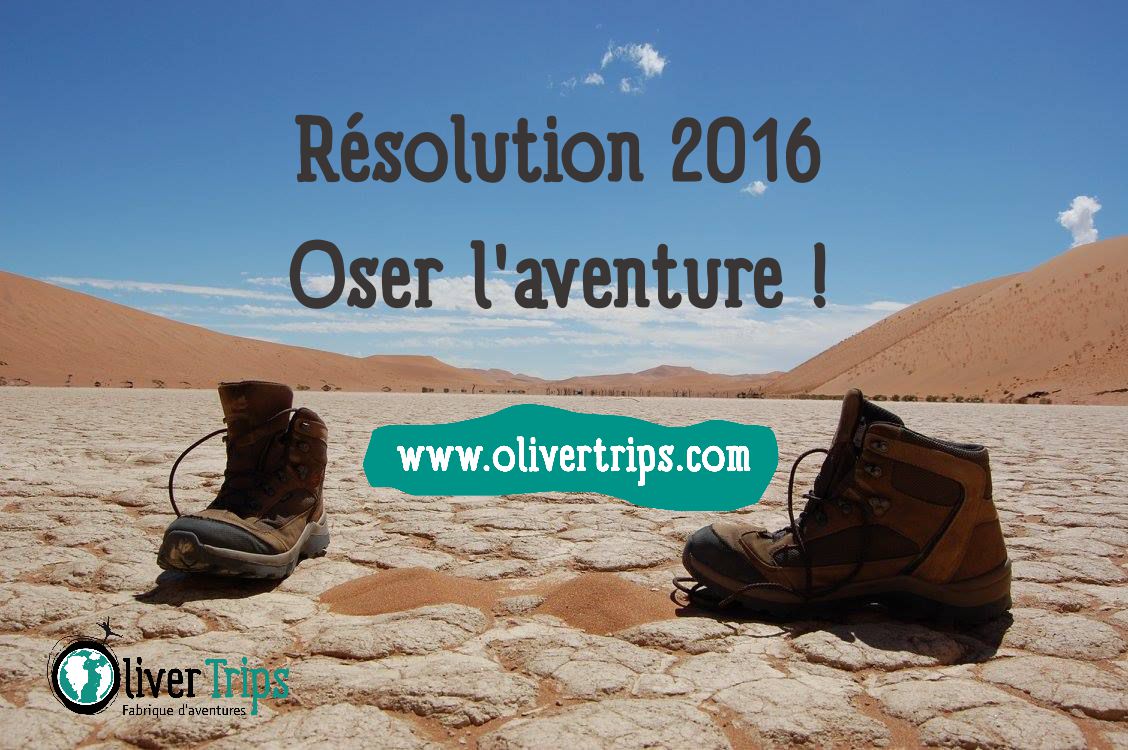  Résolution 2016 : oser l′aventure